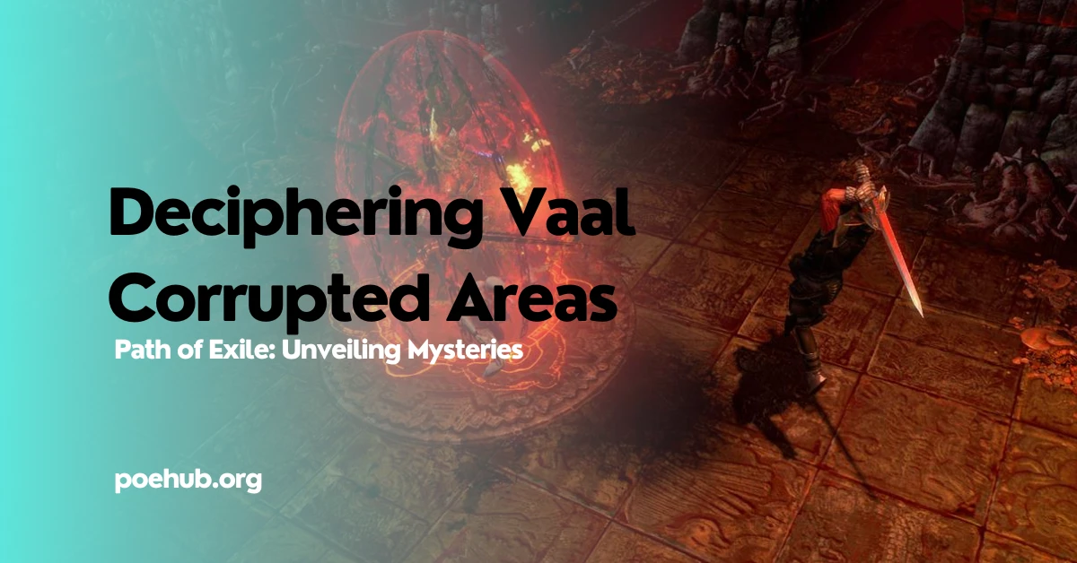 Deciphering Vaal Corrupted Areas