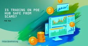 Is trading on PoE Hub safe from scams