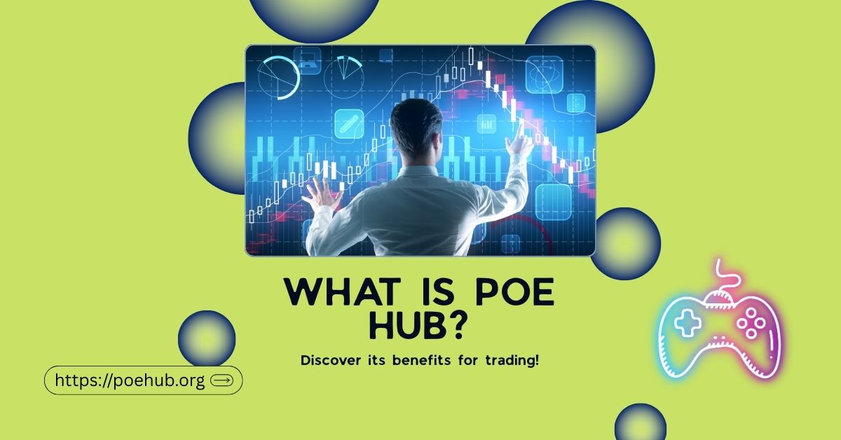 What is PoE Hub And how does it help with trading