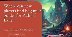 Where can new players find beginner guides for Path of Exile